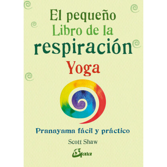 El pequeño Libro de la Respiración: Yoga | Libro